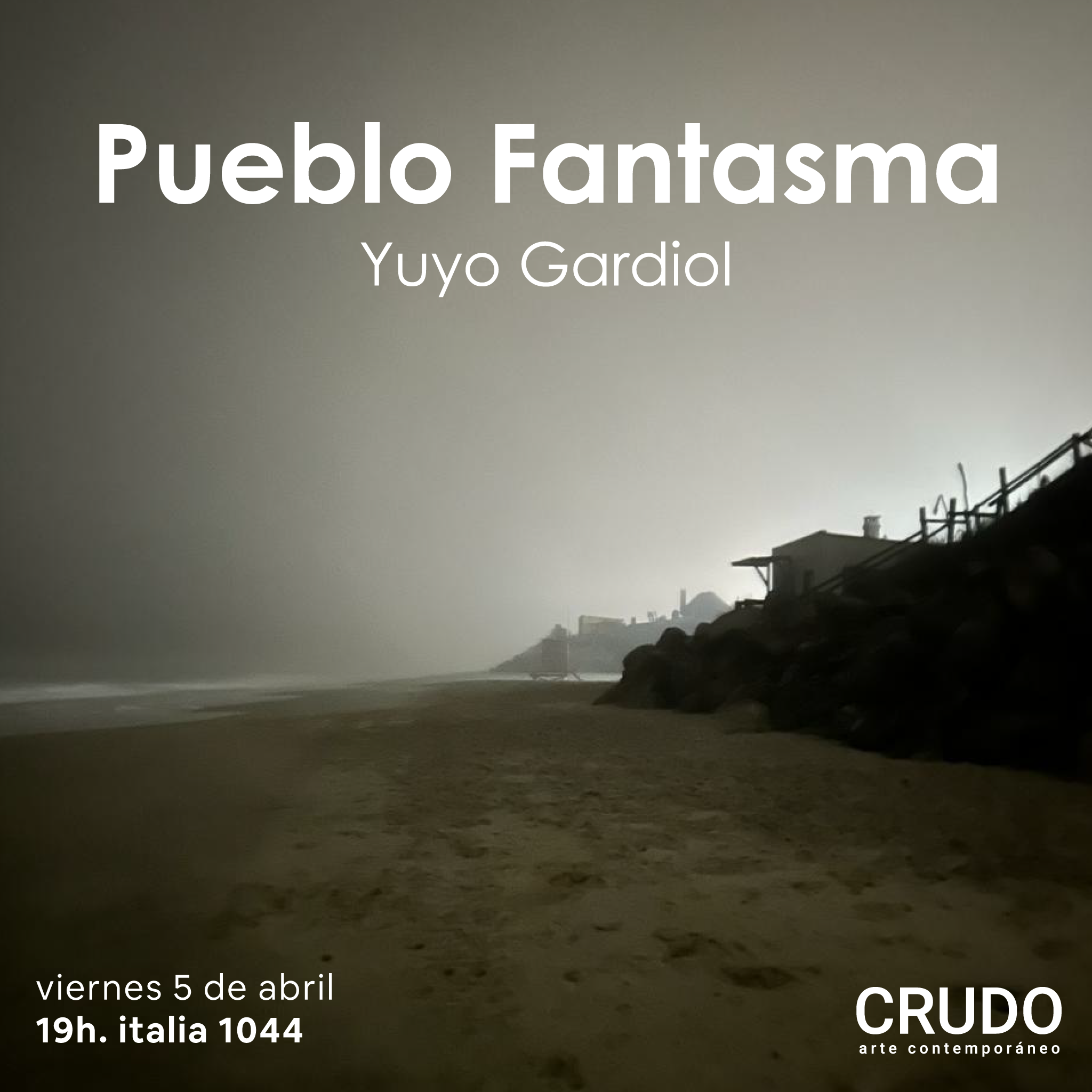 Pueblo fantasma - Muestra individual de Yuyo Gardiol - Crudo Arte Contemporáneo