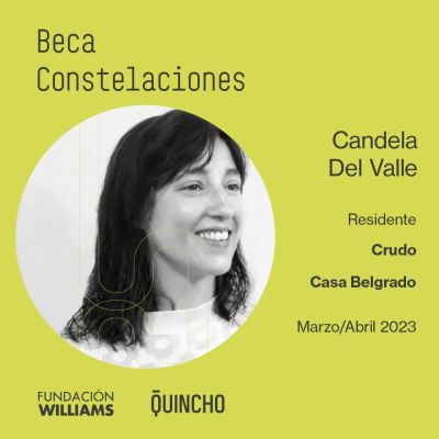 Flyer de Beca Constelaciones - Candela Del Valle - CRUDO + CASA BELGRADO